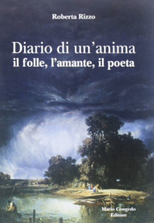Diario di un'anima. Il folle, l'amante, il poeta Diario di un'anima. Il folle, l'amante, il poeta