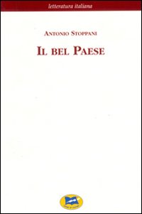 Il Bel Paese. Conversazioni sulle bellezze naturali Il Bel Paese. Conversazioni sulle bellezze naturali