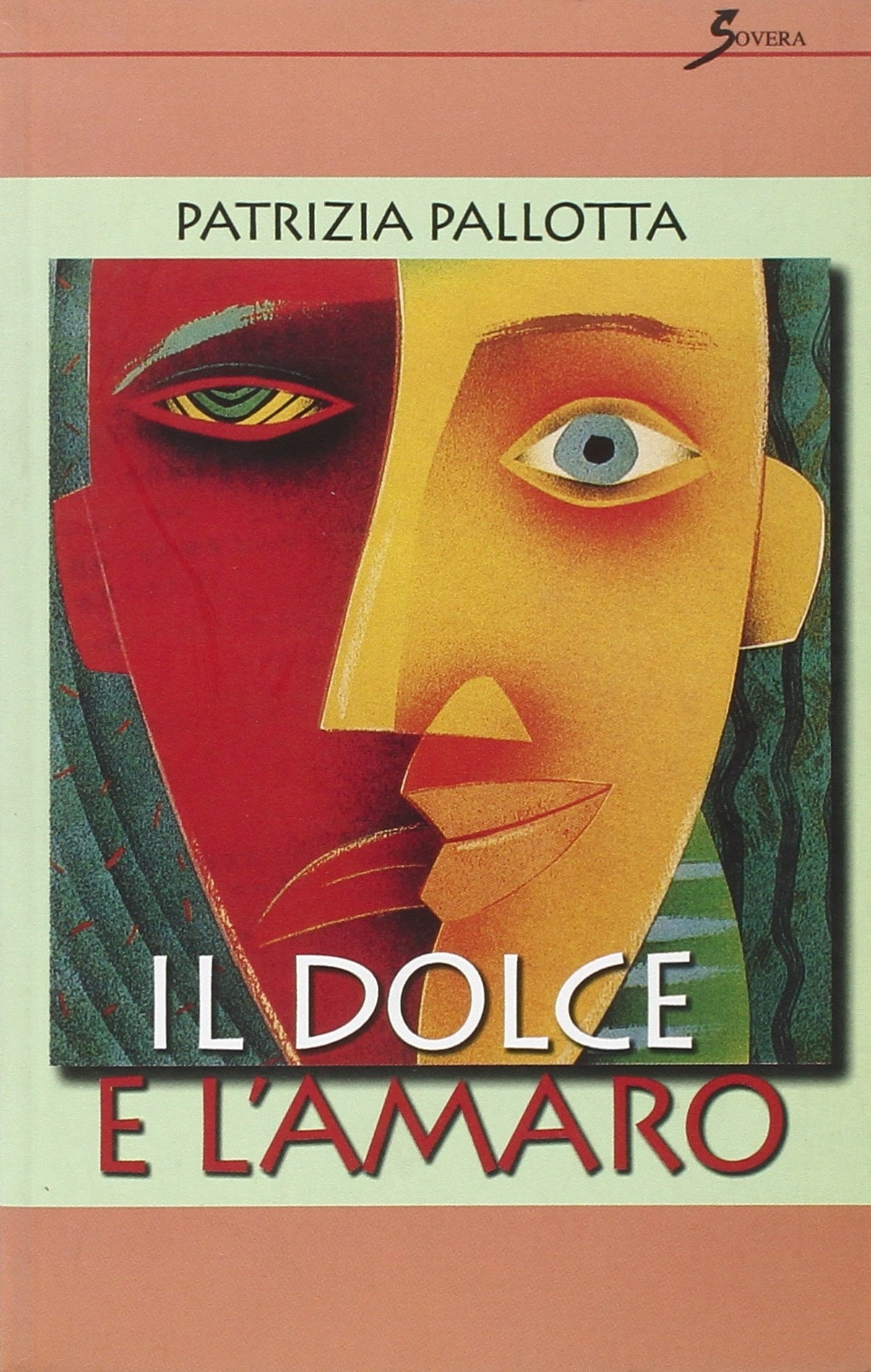 Il dolce e l'amaro Il dolce e l'amaro