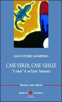 Case verdi, case gialle. Case verdi, case gialle.