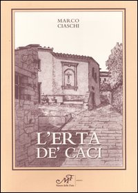 L'erta de' caci. Racconti della fantasia e della memoria L'erta de' caci. Racconti della fantasia e della memoria