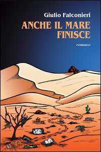 Anche il mare finisce Anche il mare finisce