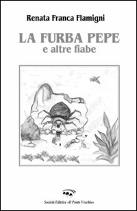 La furba Pepe e altre fiabe La furba Pepe e altre fiabe
