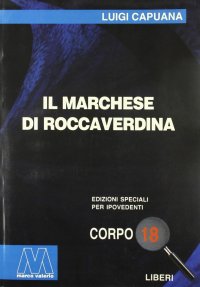 Il Marchese di Roccaverdina. [Edizione per Ipovedenti]