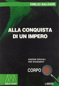 Alla conquista di un impero. [Edizione per Ipovedenti]