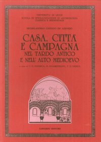 Casa, città e campagna nel Tardo antico e nell'alto Medioevo
