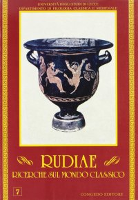 Rudiae. Ricerche sul mondo classico. Vol. 7