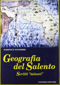 Geografia del Salento. Scritti minori