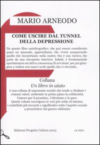 Come uscire dal tunnel della depressione Come uscire dal tunnel della depressione
