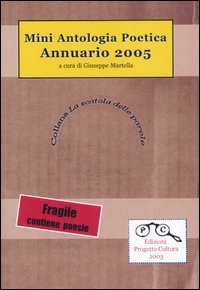 Annuario 2005. Mini antologia poetica Annuario 2005. Mini antologia poetica
