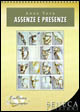 Assenze e presenze Assenze e presenze