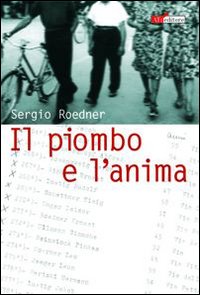 Il piombo e l'anima Il piombo e l'anima