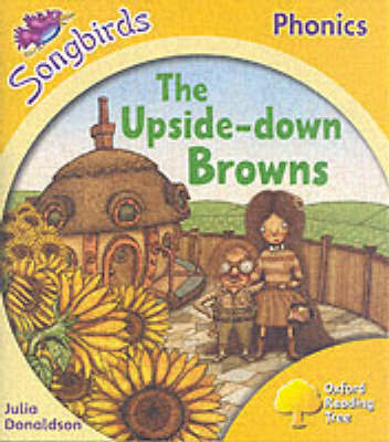 Oxford Reading Tree: Stage 5: Songbirds: The Upside-Down.... Oxford Reading Tree: Stage 5: Songbirds: The Upside-Down....