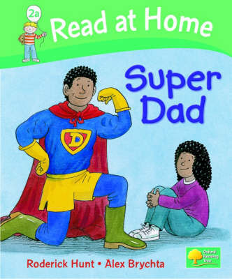 Read at Home: More Level 2A: Super Dad Read at Home: More Level 2A: Super Dad