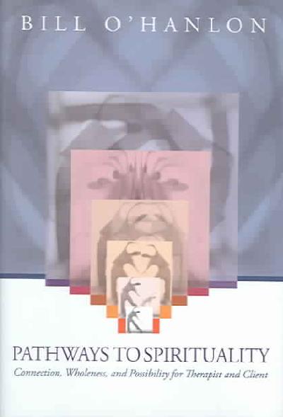 Pathways to Spirituality Pathways to Spirituality
