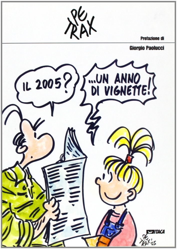 Il 2005?... Un anno di vignette Il 2005?... Un anno di vignette