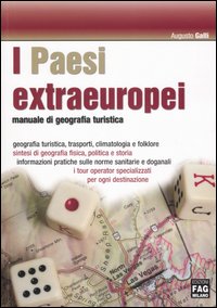 I Paesi extraeuropei. Manuale di geografia turistica I Paesi extraeuropei. Manuale di geografia turistica