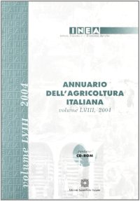 Annuario INEA dell'agricoltura italiana (58/2004). Con CD-ROM