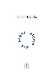 Carlo Dalcielo. Diario dei sogni Carlo Dalcielo. Diario dei sogni