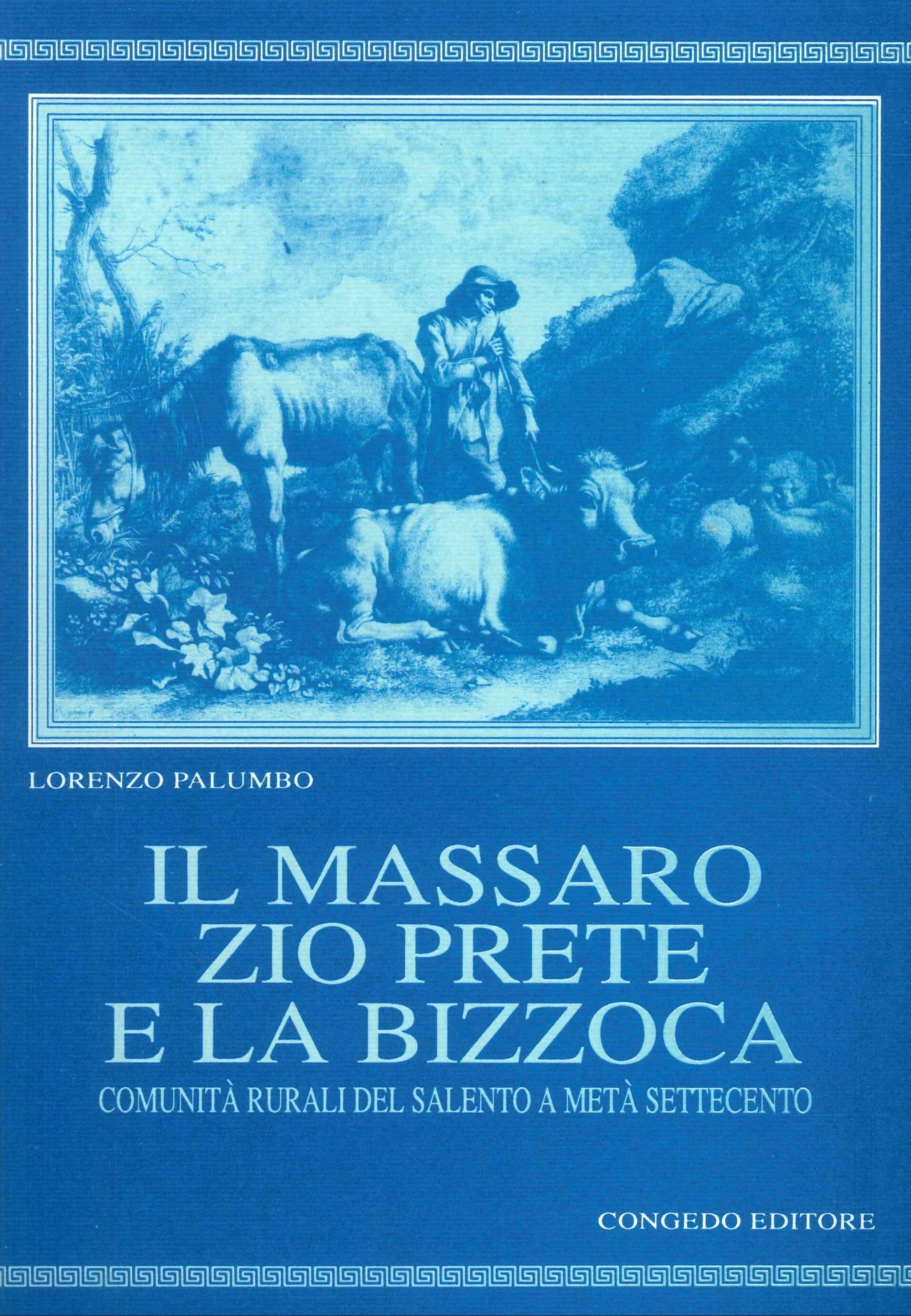 Il Massaro Zio Prete e la Bizzoca. Comunità Rurali del Salento a Metà Settecento