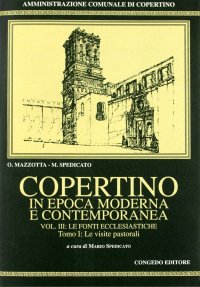 Copertino in epoca moderna e contemporanea. Vol. 3/1: Le fonti ecclesiastiche. Le visite pastorali
