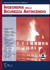 Ingegneria della sicurezza antincendio Ingegneria della sicurezza antincendio