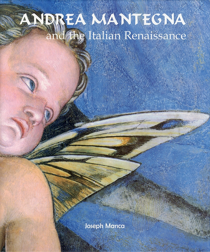 Andrea Mantegna and the Italian Renaissance Andrea Mantegna and the Italian Renaissance