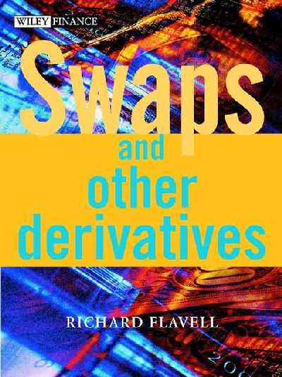 Swaps and Other Derivatives Swaps and Other Derivatives