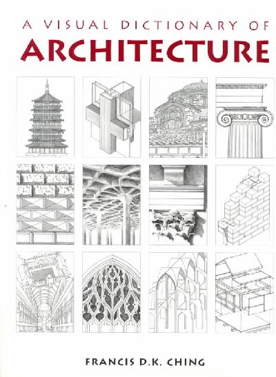 Visual Dictionary of Architecture Visual Dictionary of Architecture