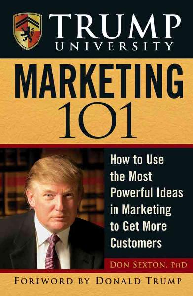 Trump University Marketing 101 Trump University Marketing 101