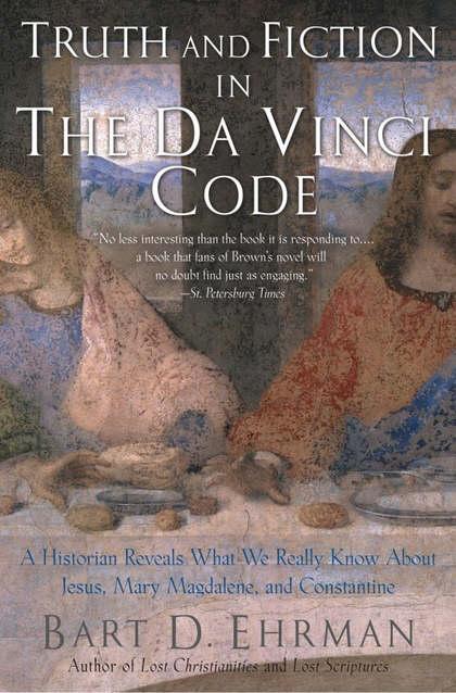 Truth and Fiction in The Da Vinci Code Truth and Fiction in The Da Vinci Code