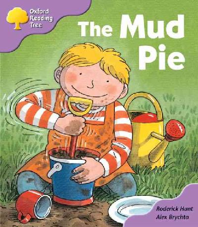 Oxford Reading Tree: Stage 1+: First Phonics: The Mud Pie Oxford Reading Tree: Stage 1+: First Phonics: The Mud Pie