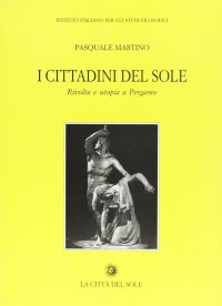 I cittadini del sole. Rivolta e utopia a Pergamo (133-129 a. C.)