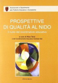 Prospettive di qualità al nido. Il ruolo del coordinatore educativo