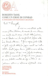 Roberto Tassi. Come un Eroe di Conrad. il Sodalizio con Francesco Arcangeli
