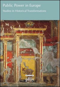 Public power in Europe. Studies in historical transformations. Public power in Europe. Studies in historical transformations.
