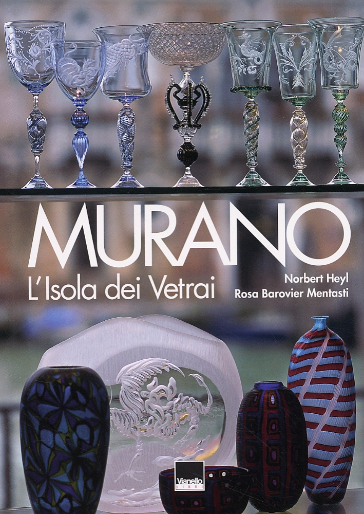 Murano. L'Isola dei Vetrai. The Glass Making Island Murano. L'Isola dei Vetrai. The Glass Making Island