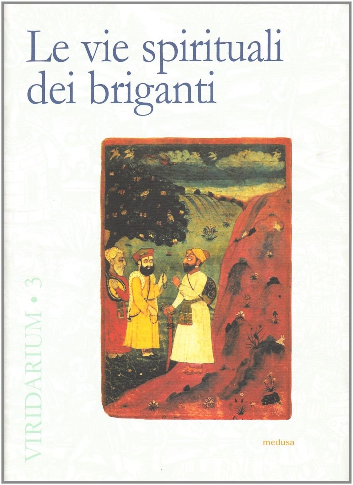 Le vie spirituali dei briganti. Le vie spirituali dei briganti.