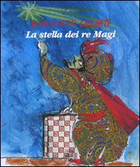 La stella dei re Magi. Una storia illustrata con i testi della tradizione