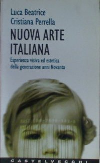 Nuova arte italiana. Esperienza visiva ed estetica della generazione anni Novanta