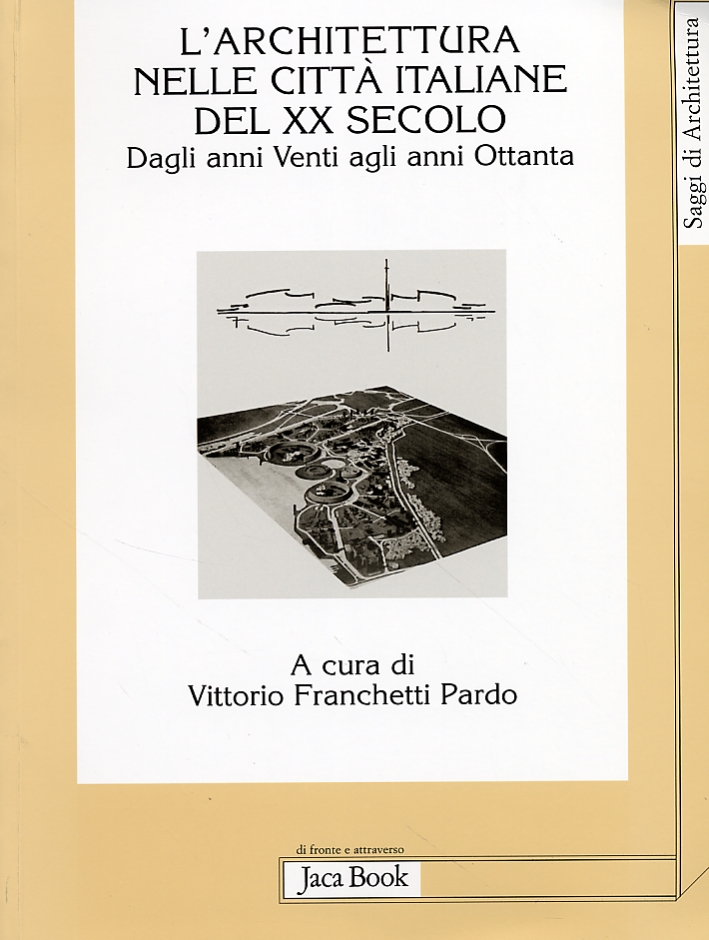 L'architettura nelle città italiane del XX secolo. Anni Venti-anni Ottanta