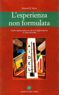 L'Esperienza non formulata. Dalla dissociazione all'immaginazione in psicoanalisi