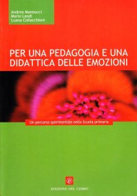 Per una pedagogia e una didattica delle emozioni. Un percorso sperimentale in una classe della scuola primaria