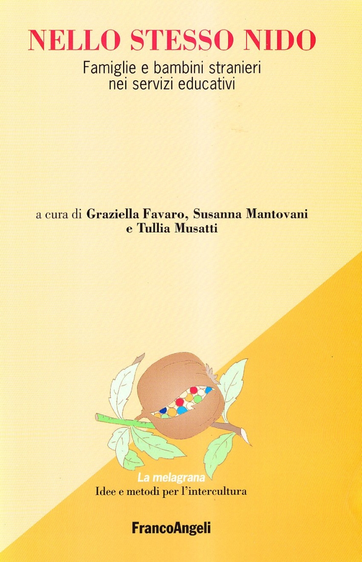 Nello stesso nido. Famiglie e bambini stranieri nei servizi educativi Nello stesso nido. Famiglie e bambini stranieri nei servizi educativi