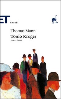 Tonio Kröger. Testo tedesco a fronte Tonio Kröger. Testo tedesco a fronte