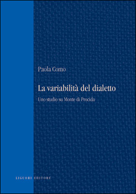La variabilità del dialetto. Uno studio su monte di Procida La variabilità del dialetto. Uno studio su monte di Procida