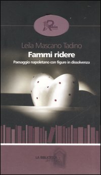 Fammi ridere. Paesaggio napoletano con figure in dissolvenza Fammi ridere. Paesaggio napoletano con figure in dissolvenza