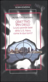 Obiettivo San Diego. La più grande base della U. S. Navy come le due torri? Obiettivo San Diego. La più grande base della U. S. Navy come le due torri?
