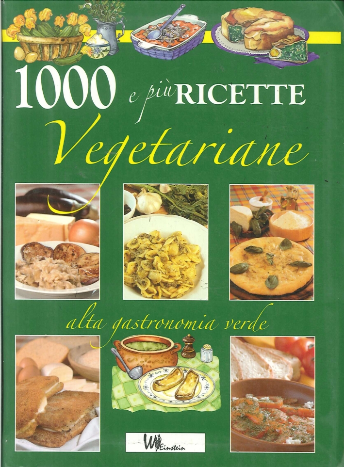 Cento e più ricette vegetariane Cento e più ricette vegetariane