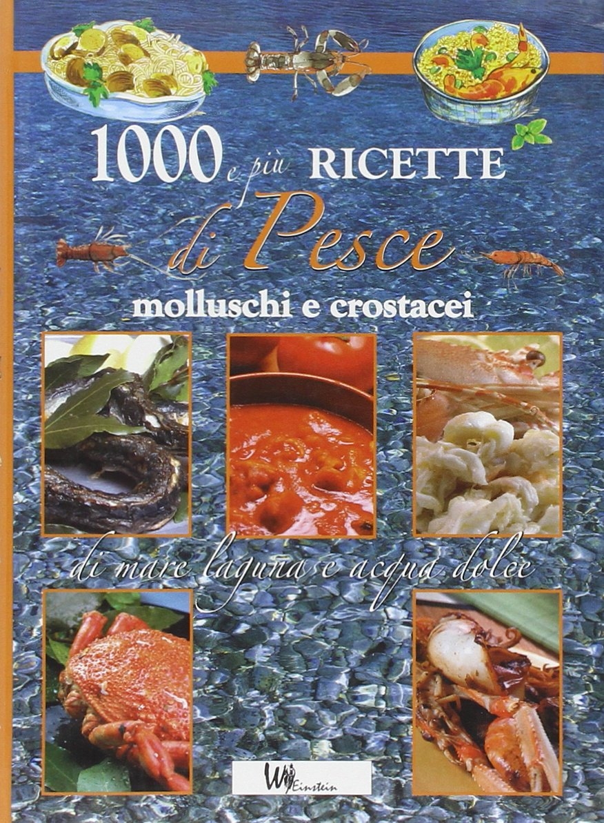 Cento e più ricette di pesce Cento e più ricette di pesce